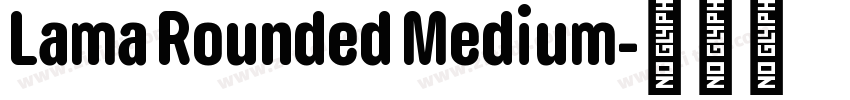 Lama Rounded Medium字体转换